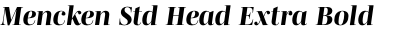 Mencken Std Head Extra Bold Italic